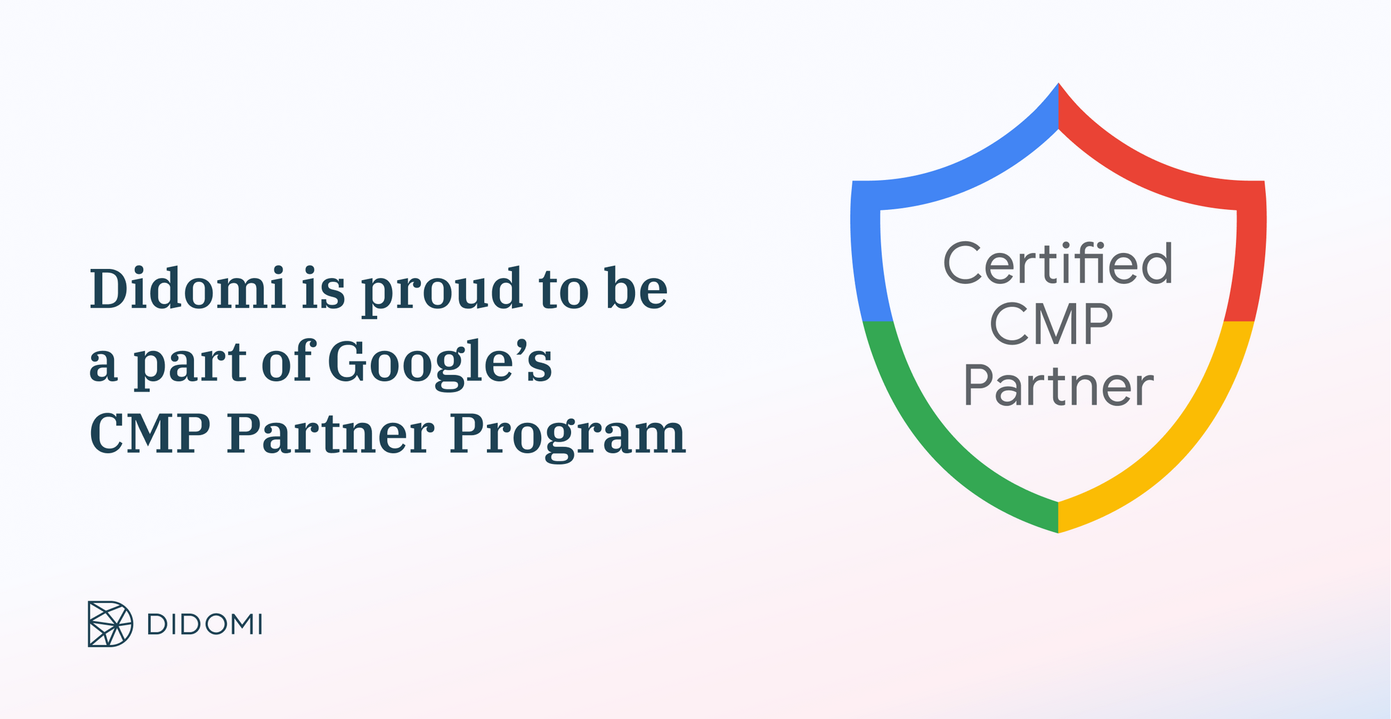Didomi is proud to be a part of Google’s CMP Partner Program