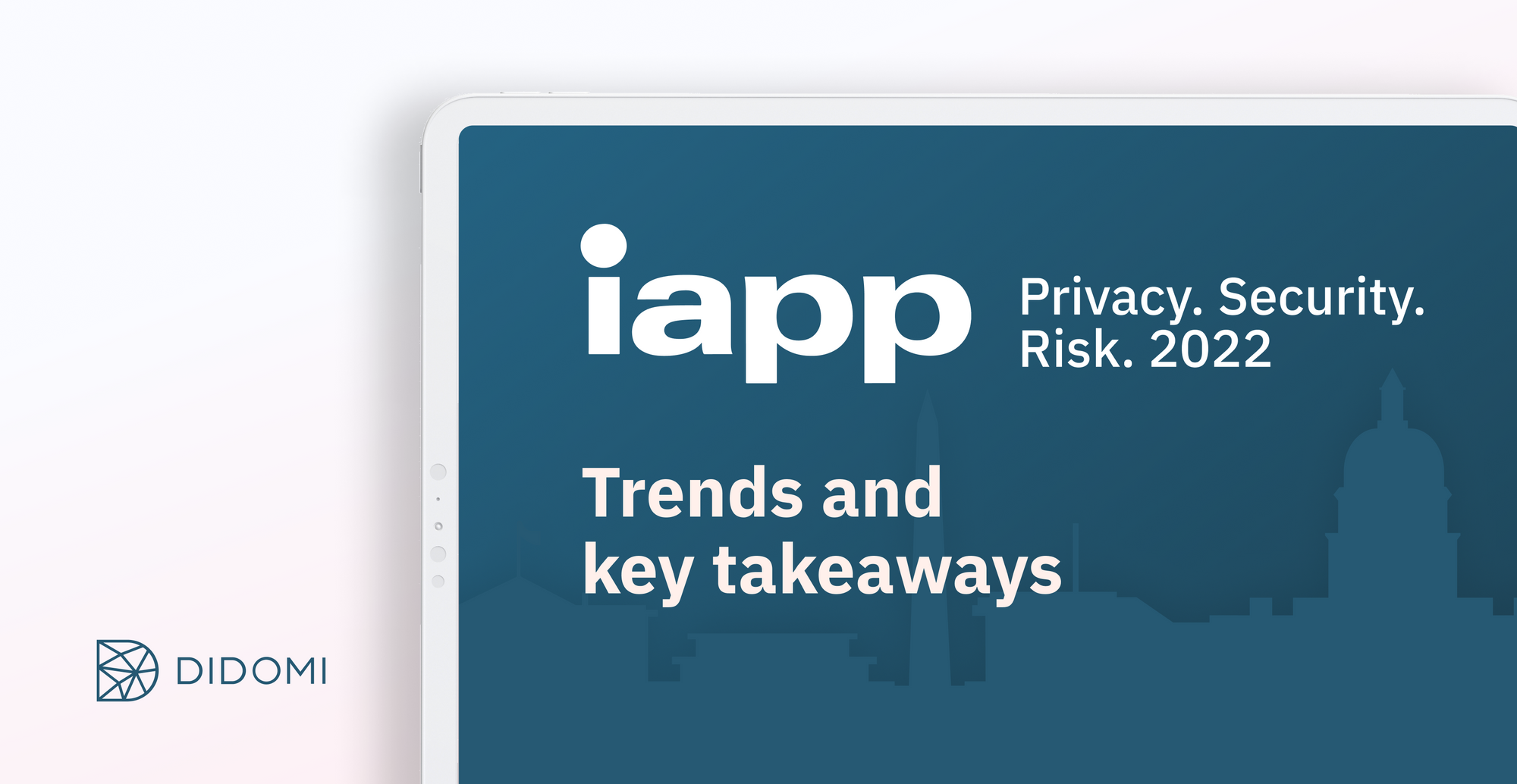 Takeaways from the IAPP Privacy. Security. Risk. 2022 conference