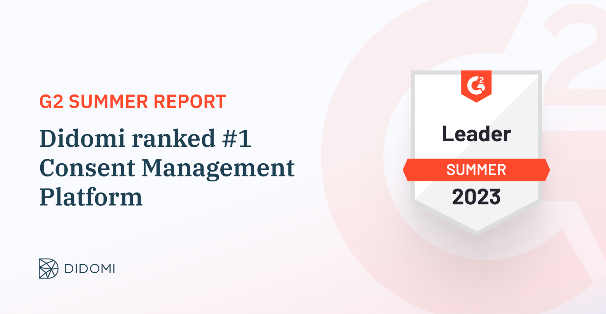 Didomi ranked #1 Consent Management Platform (CMP) provider in the G2 2023 Summer Report